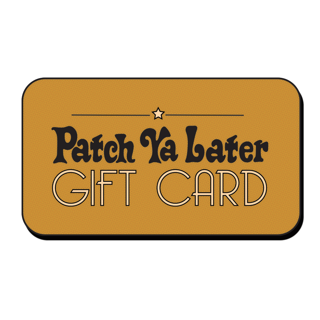 Gift Card - PatchYaLater Gift Card - patches