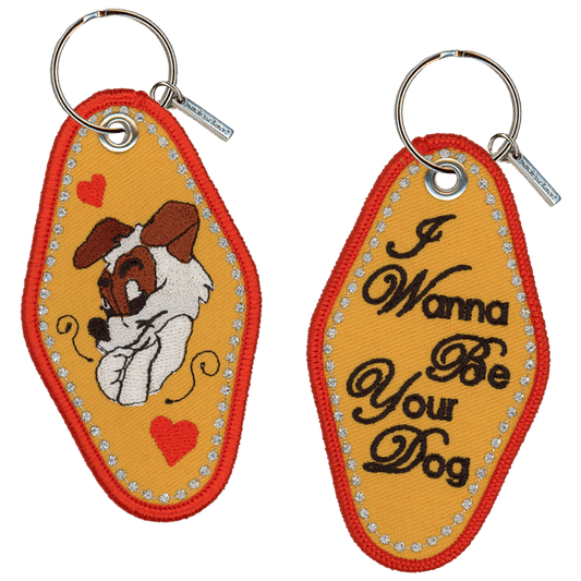 I Wanna Be Your Dog Keychain